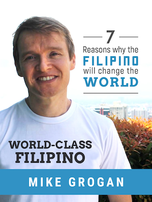 7 Reasons Why the Filipino Will Change the World